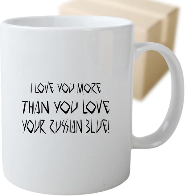 Coffee Mug Russian Blue Russian Blue Valentine Day Russian Blue Present More than You Love Russian Blue Cup Funny Gifts For, Family, Coworker, Father, Mother on Holidays, Year, 264805