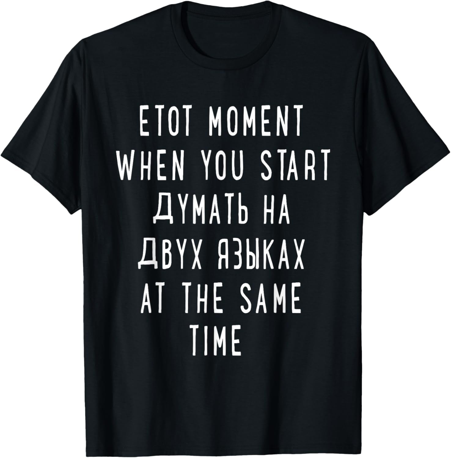 Thinking in 2 Languages Russian Shirt - Funny Russian Tshirt T-Shirt